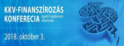 Menedzsment Fórum: KKV-finanszírozás - égető tulajdonosi dilemmák 2018 konferencia Időpont: 2018. október 3.