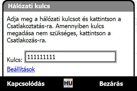 Érintse meg a Munkahelyi elemet, ha a vezeték nélküli hálózat a készüléket magánhálózattal köti össze. 3. Írja be a kódot, majd érintse meg a Kapcsolódás gombot.