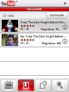 160 Internet Könyvjelzők A gyakran megtekintett videókat a gyorsabb hozzáférés érdekében tárolhatja a Könyvjelzők alatt. A Könyvjelzők megtekintése A YouTube képernyőn érintse meg a elemet.