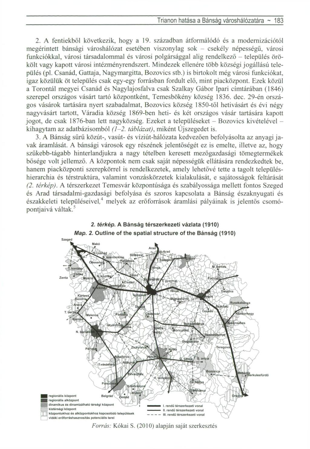 Trianon hatása a Bánság városhálózatára ~ 183 2. A fentiekből következik, hogy a 19.