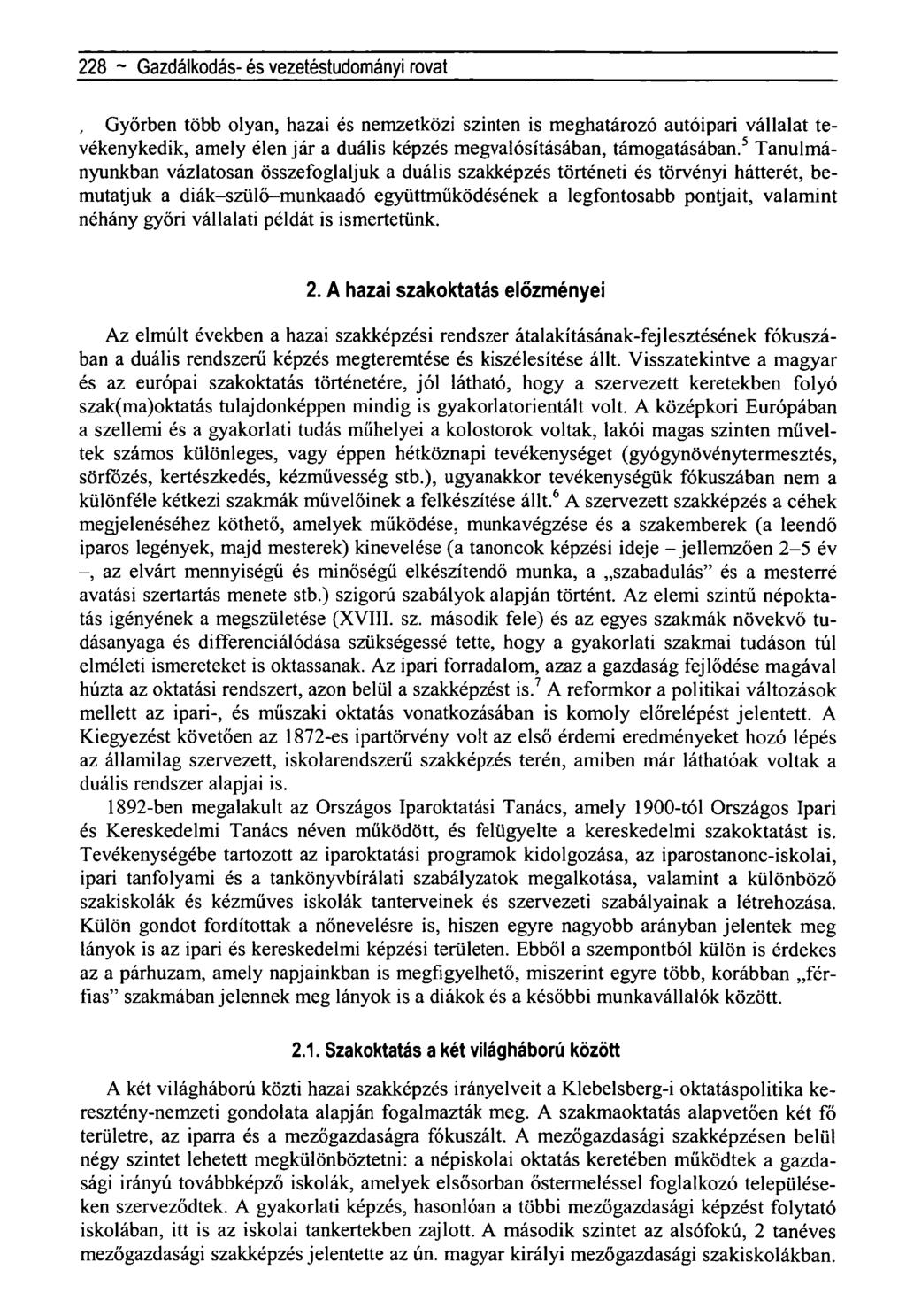 228 ~ Újragondolt negyedszázad - a Horthy-korszak - rovat, Győrben több olyan, hazai és nemzetközi szinten is meghatározó autóipari vállalat tevékenykedik, amely élen jár a duális képzés