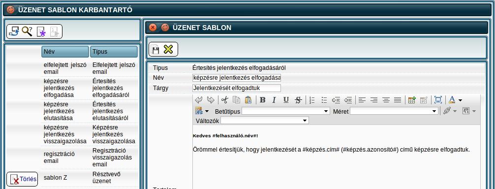 Sablon A képernyő a szabványos táblázatos és részletes ablakokkal biztosítja az üzenet sablonok karbantartását. Új sablon felvételekor kötelezően megadandó a üzenet típusa.