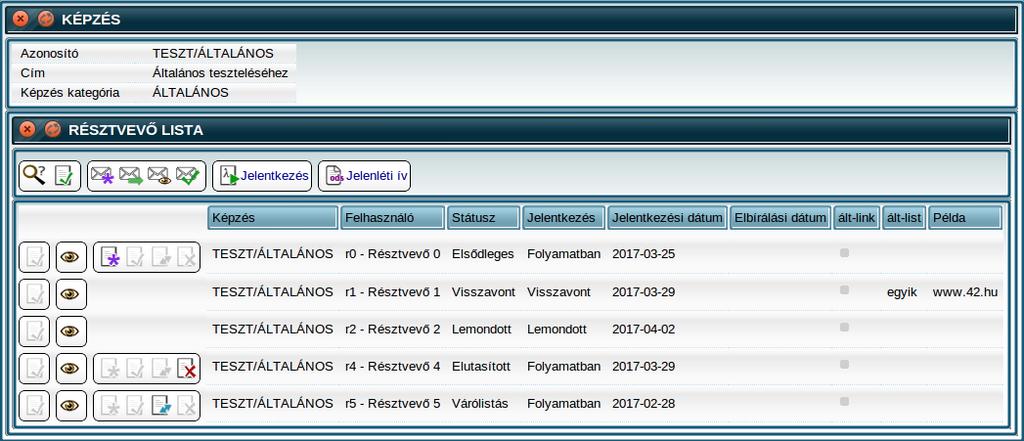 Résztvevők A képzés ablak parancssorából a Résztvevők funkcióval közvetlenül is elérhető az adott és csak az adott kapcsolódó jelentkezések adata.