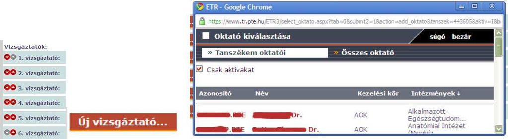 Vizsgalap meghirdetése az ETRben 5. Vizsgáztatók Itt adhatja meg a vizsgalapokhoz rendelendő vizsgáztatókat és azok sorrendjét.