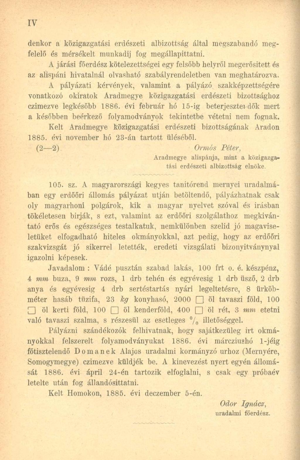 denkor a közigazgatási erdészeti albizottság által megszabandó megfelelő és mérsékelt munkadíj fog megállapittatni.