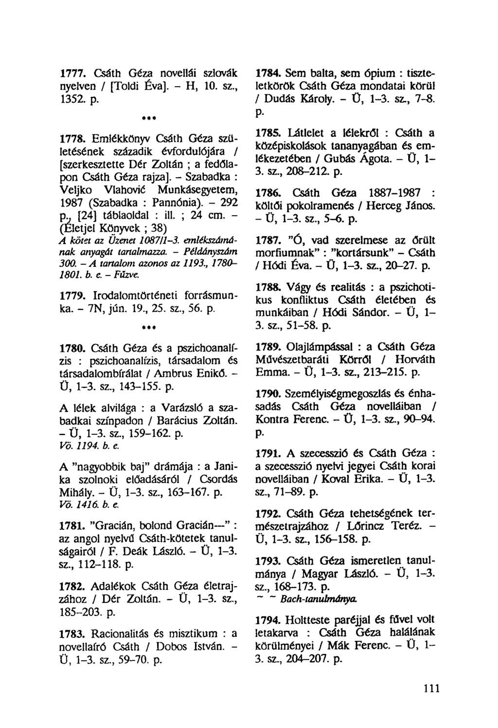 1777. Csáth Géza novellái szlovák nyelven / [Toldi Éva]. - H, 10. sz, 1352. p. 1778.