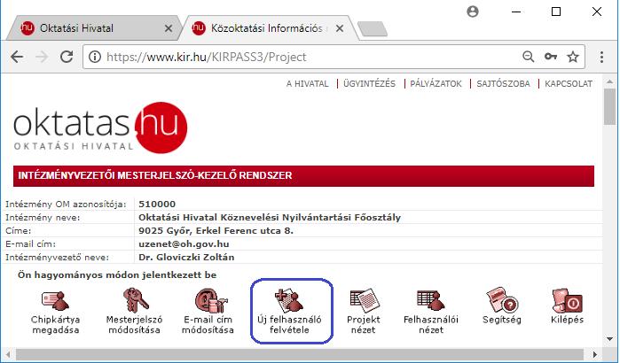 Új felhasználó felvétele Amennyiben olyan felhasználónak szeretne jogosultságot kiosztani, aki még nincs regisztrálva az Intézményvezetői mesterjelszó-kezelő rendszerben, kattintson az Új felhasználó