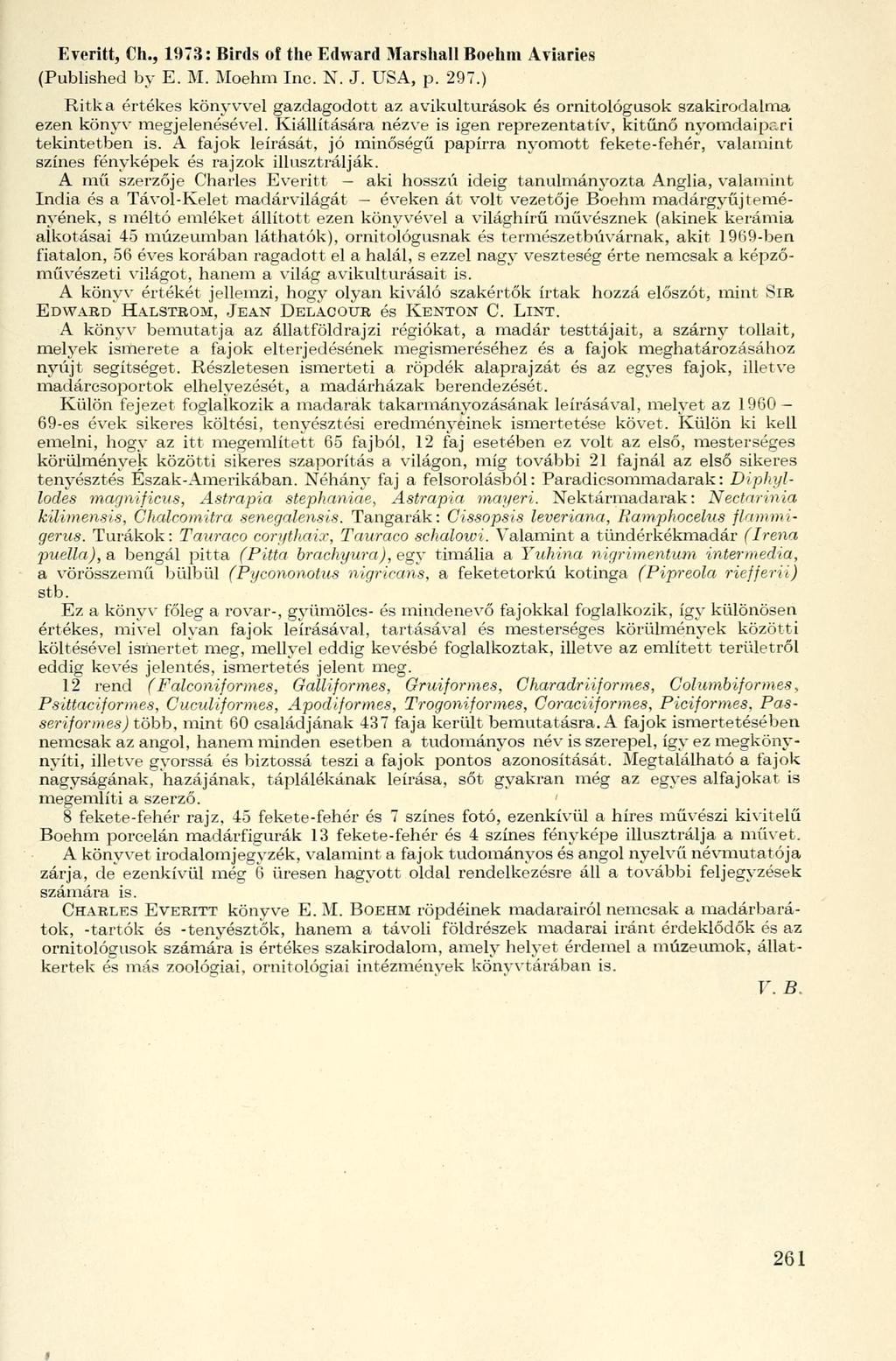 Everitt, Ch., 1973: Birds of the Edward Marshall Boehm Aviaries (Published by E. M. Moehm Inc. N. J. USA, p. 297.