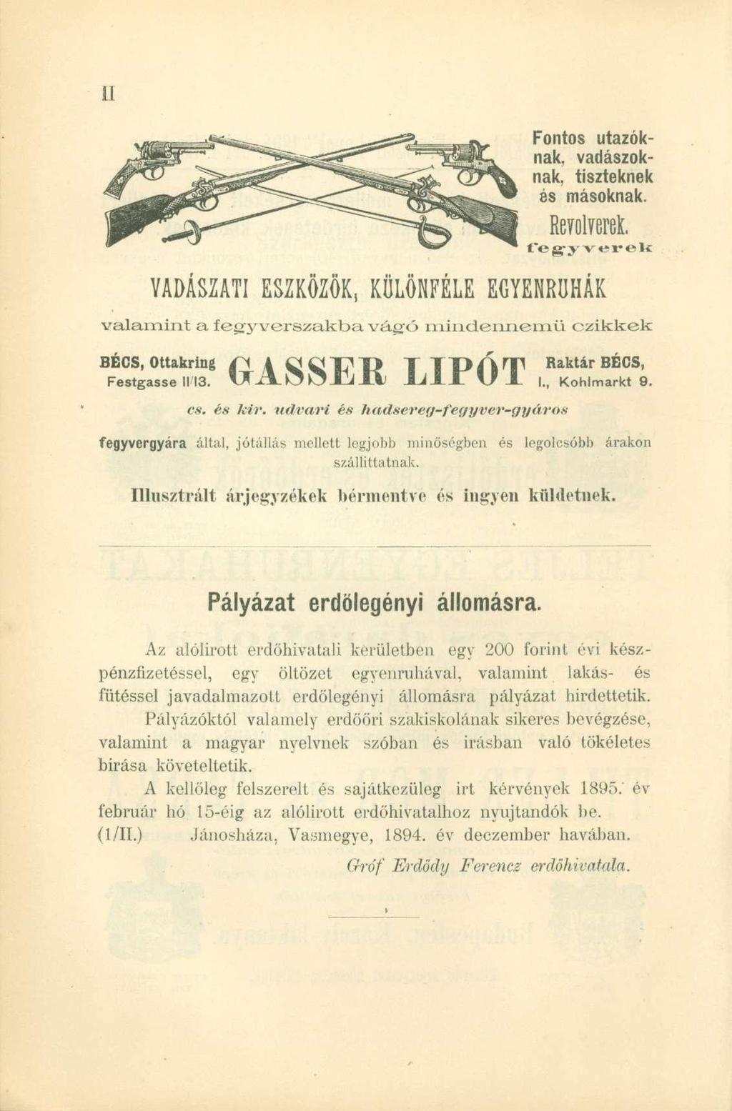 Fontos utazóknak, vadászoknak, tiszteknek és másoknak.