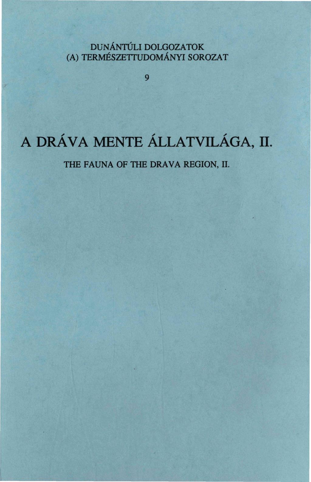 DUNÁNTÚLI DOLGOZATOK (A) TERMÉSZETTUDOMÁNYI SOROZAT 9 A