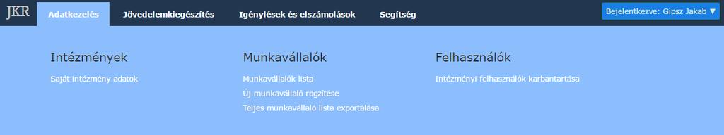 1.2 Új munkavállaló rögzítésének indítása A munkavállalói adatlap a felső menüsoron az Adatkezelés menü Új munkavállaló rögzítése funkció kiválasztásával