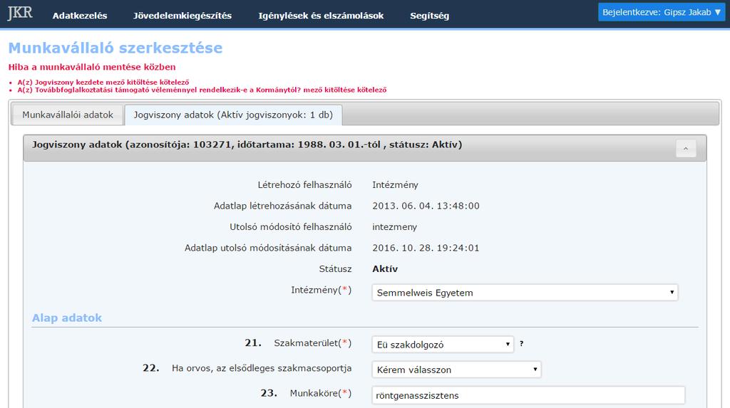 15. ábra: Munkavállaló szerkesztése oldal hibajelzéssel (részlet) Hiányzó vagy hibás érték megadását a rendszer a lap tetején pirossal jelzi.