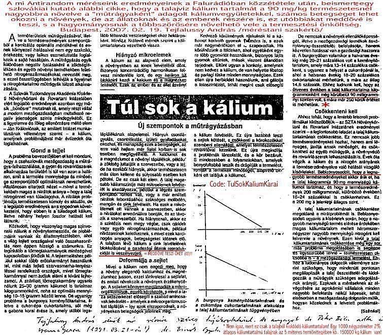 A nemzetközi hatásmérés tudományi szabadalmaim szerinti hatásmérés közvetlenül megjelenítette a kálisóval kezelt cserepekben aszálykor történt növény pusztulást.