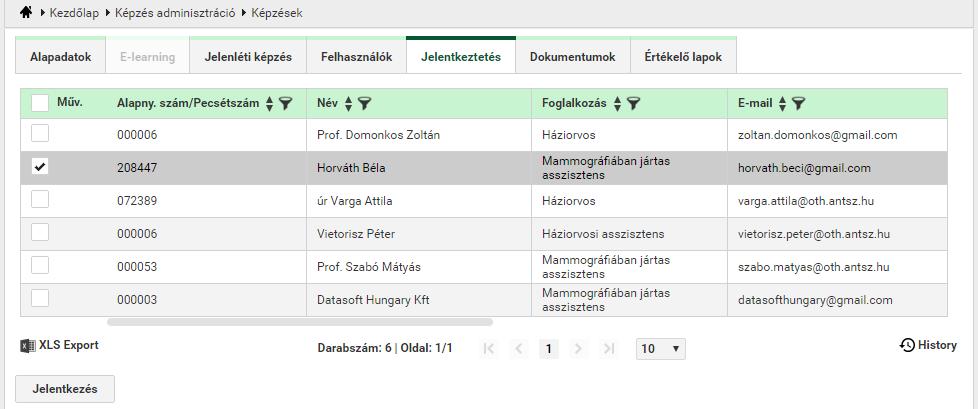 4.5.4.4. Jelentkeztetés ÁNTSZ Országos Tisztifőorvosi Hivatal A jelentkeztetés fülön azok a felhasználók láthatók, akik még nem jelentkeztek az adott képzésre.