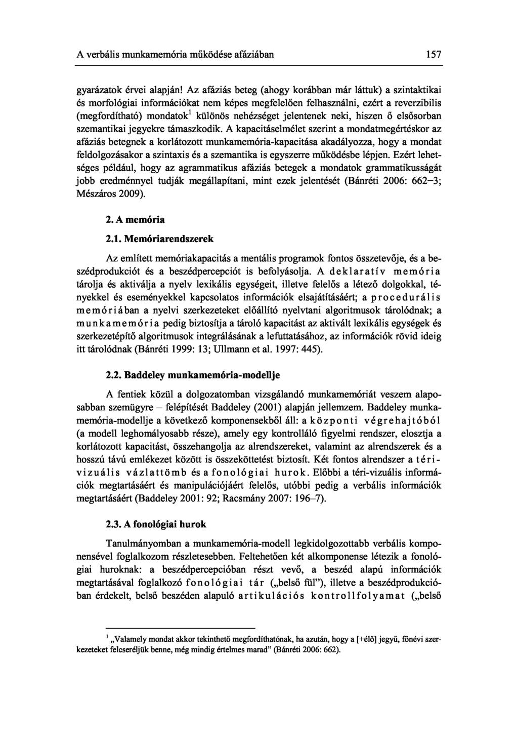 A verbális munkamemória működése afáziában 157 gyarázatok érvei alapján!