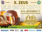 X. Zeus Old Boys Kupa 2016. december 17-én szombaton, a Dunaújváros Sportcsarnokban a 35 év feletti amat?