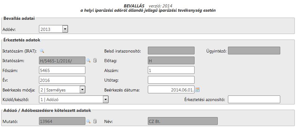 Rögzítjük az érkeztetési adatokat, és az Adózó/Adóbeszedésre kötelezett adatok blokkban betallózzuk a törzsből az adózót. 4.