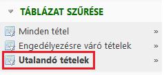 Az OK gombra kattintva a tétel állapota Engedélyezett állapotra változik és megjelenik a bal oldali menüből elérhető Utalandó tételek táblában.