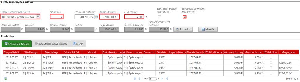 Fizetési könnyítés típusának, kezdő dátumának, hónapok számának és első részlet összegének megadása szükséges a részletfizetés rögzítéséhez.