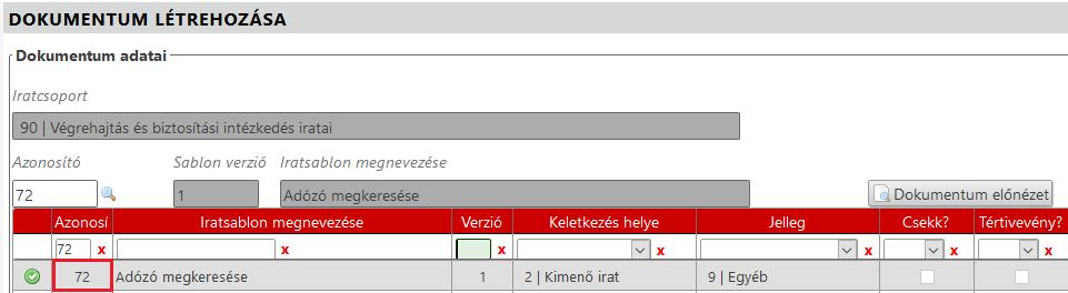 Iratkészítéshez kapcsolódóan a 72-es azonosítójú központi sablon használata javasolt.