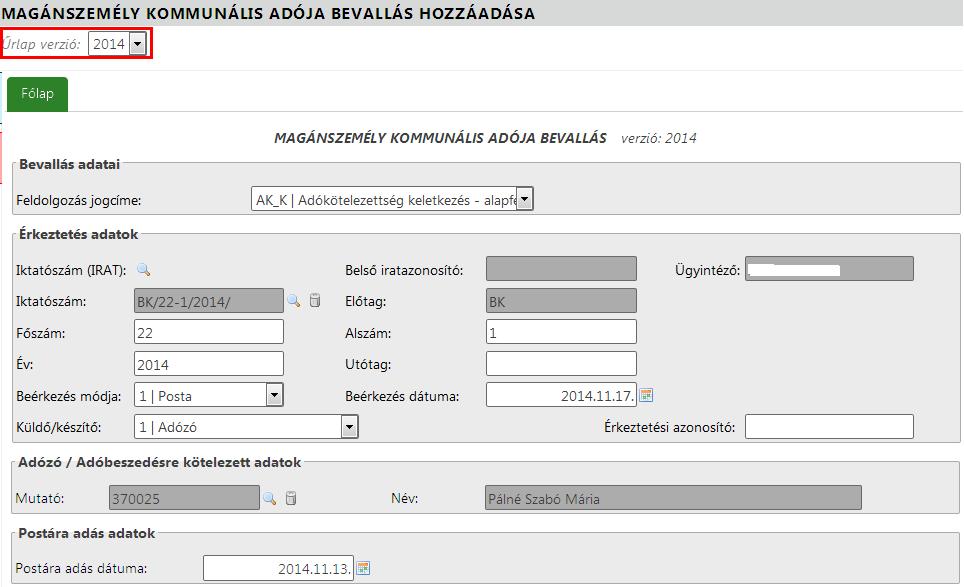 Magánszemély kommunális adója I. Adókötelezettség keletkezése - alapfeladás Pálné Szabó Mária adózó tulajdonosként az 1011 Budapest, Nagy utca 1. szám alatti családi házra (lakásra) 2014.01.01 adókötelezettségi időponttal, 2014.