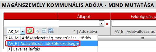 2. Adatváltozás adókötelezettségre jogcím kiválasztása, majd + ikonra kattintás: 3.