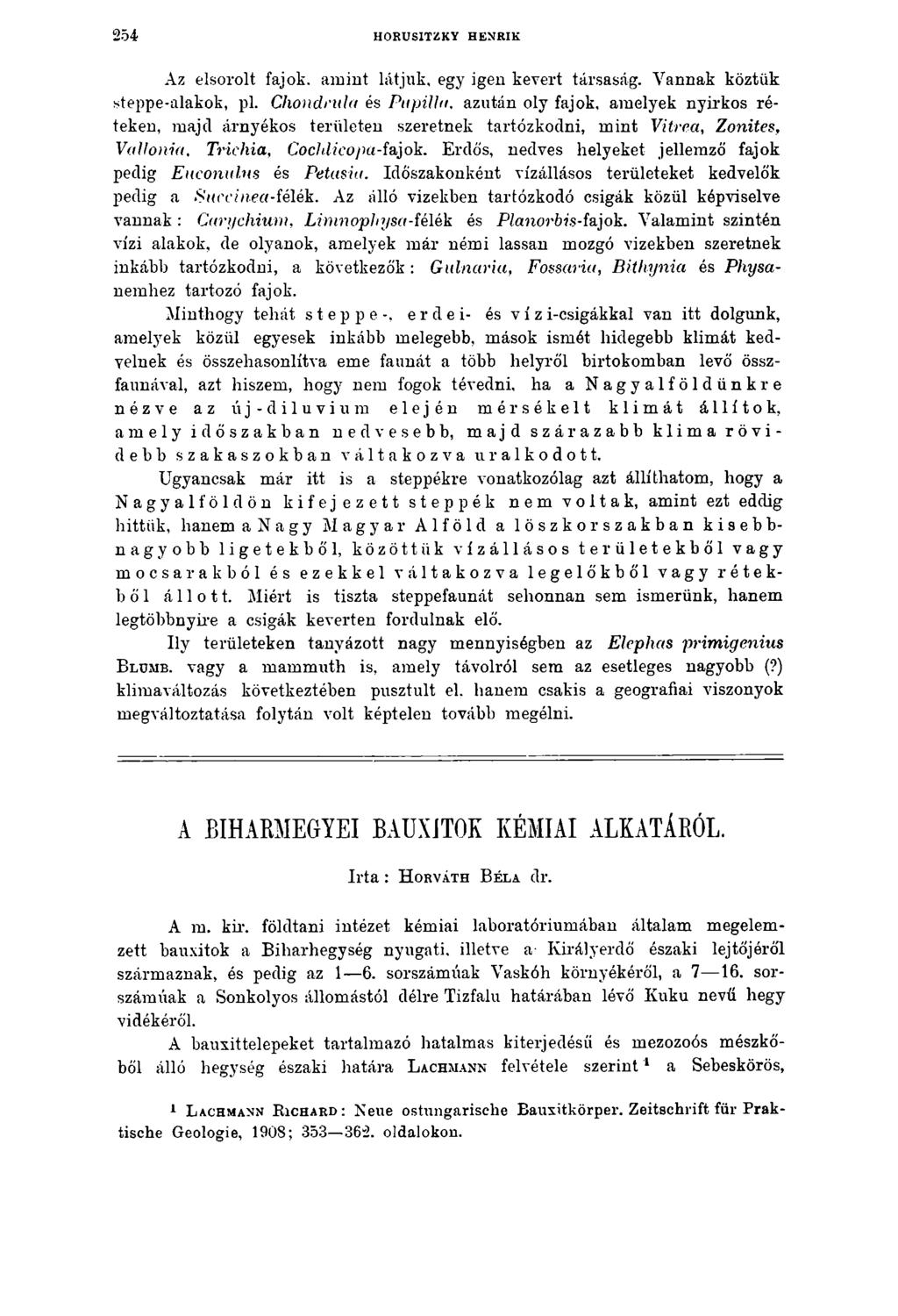 2 54 HORUSITZKY HENRIK Az elsorolt fajok, amint látjuk, egy igen kevert társaság. Vannak köztük steppe-alakok, pl.