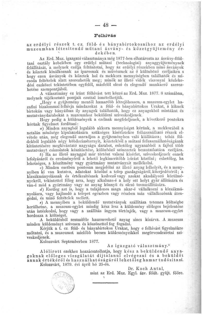 48 Felhívás az erdélyi részek t. ez. föld- és bányabirtokosaihoz az erdélyi múzeumban létesítendő műtani ásvány- és kó'zetgyüjtemény érdekében. Az Erd. Muz.