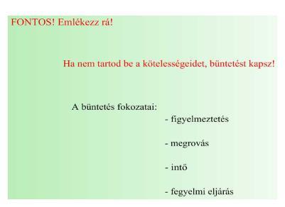 Az interaktív táblán megjelenik: Javaslat: A pedagógus hívja fel a gyerekek figyelmét