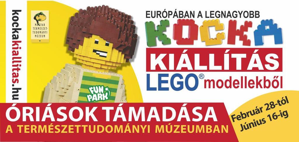 A Magyar Természettudományi Múzeum kapuján február közepén 15 kamion gördült be, csordultig megrakva LEGO kockákkal és egy 2000 négyzetméteres kiállítás kellékeivel. Február 28. és június 16.