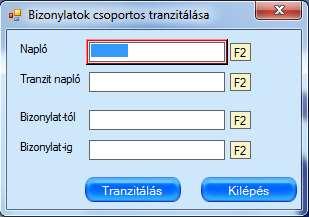 Hatására az alábbi ablak jelenik meg: Napló: F2-vel válasszuk ki azt a naplót, amelyből át akarjuk adni a tranzit naplóba a bizonylatot! Tranzit napló: F2-vel válasszuk ki a tranzit naplót!