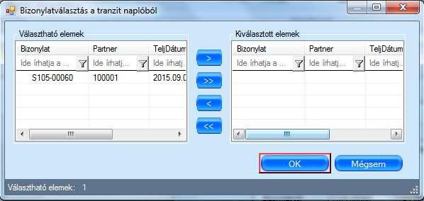 Hatására az ikonsoron megjelenik a gombot! ikon (Átvétel tranzit naplóból). Nyomjuk meg ezt a Hatására az alábbi ablak jelenik meg, ahol az gombra kattintsunk!