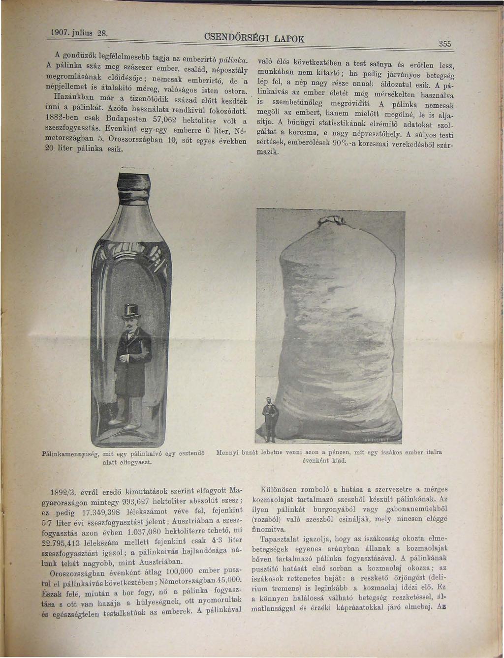 1907. julius 28. CSENDŐRSÉGI LAPOK A d" "k 355,g?n uzo, legfélelmesebb tagja az emberirtó álink ' ".. A pálmka szaz meg százezer ember család? tál a.