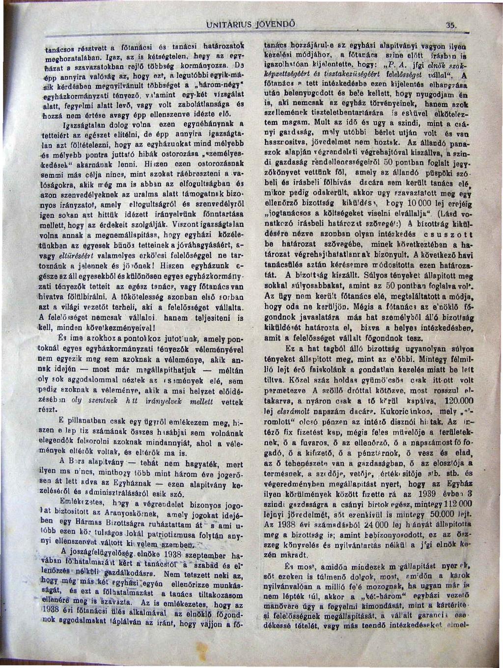 tanácsol réu;lvett ft fölanácsi és tanácsi határozato\: meghozatalában. liu az is kétséatelen. hen az egyflá'tat 8 8Z!lvazatokban rejlo több!ég.kormaayozz8.