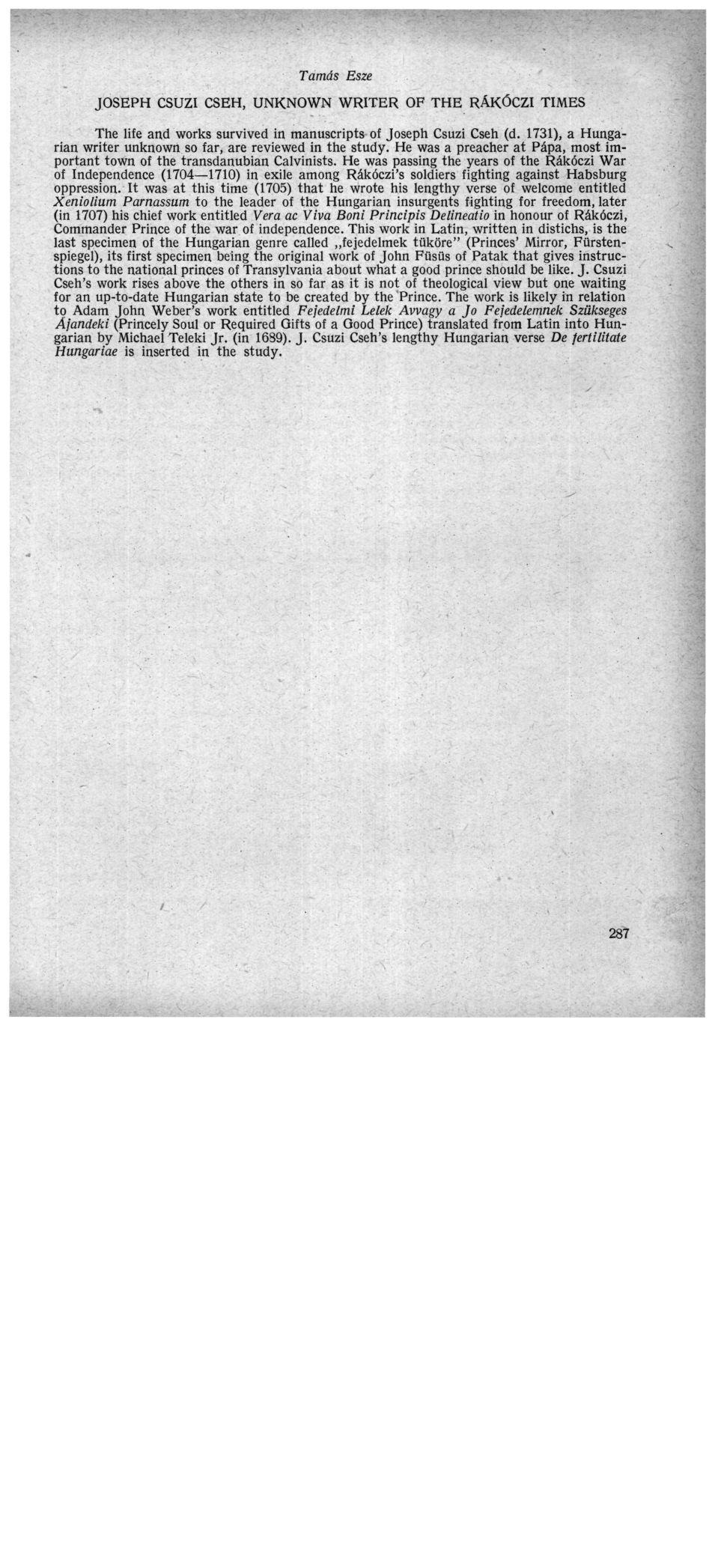 Tamás Esze JOSEPH CSUZI CSEH, UNKNOWN WRITER OF THE RÁKÓCZI TIMES The life and works survived in manuscripts of Joseph Csuzi Cseh (d.