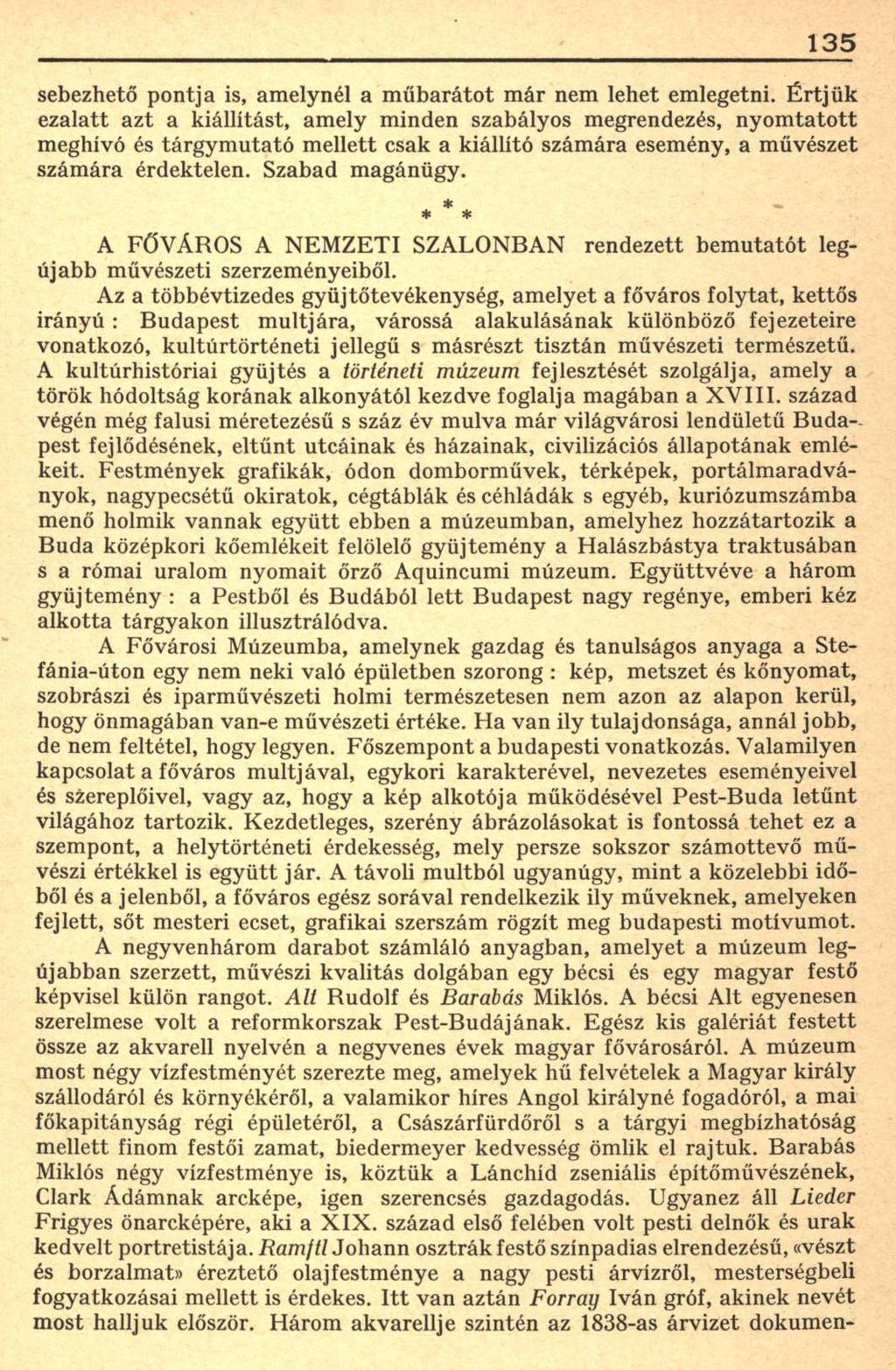 135 sebezhető pontja is, amelynél a műbarátot már nem lehet emlegetni.