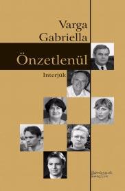 A Búvópatak Alapítvány gondozásában megjelent munkatársunk, Varga Gabriella interjúkötete Önzetlenül címmel.