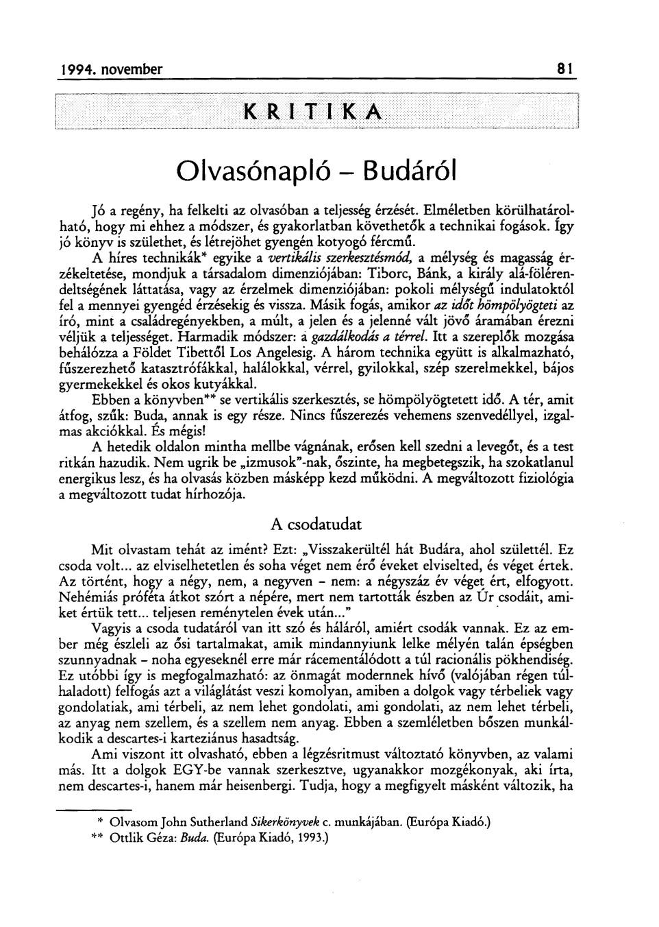 t 994. november 81 Olvasónapló - Budáról Joa regény, ha felkelti az olvasoban a teljesség érzését.