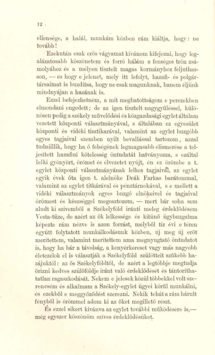 " ellen~gt.'. 11 halál, munkám Kozh~n rálu kiáltja, hogy: ne to\-ább! Ezekuh'in csak (>1\;8 viík"uwllt kin'iuoru kifejé'llli, hog,'" leg Itlt'izatosabh köszöilt-tcul és Con"Ó bámul It renst!