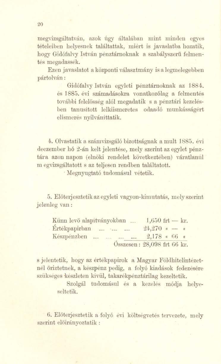 meg\'izsg!íltatnill, nzok úgy tíltll.l!iull1l mint mindt u l'g,'. cs Mteleil:>t'1l h/dyesnek tallutnthtk, miért is jo.vltslatho. hozlltik, hogy GidófaJvy L'itnin pellztárnokuak il s7.