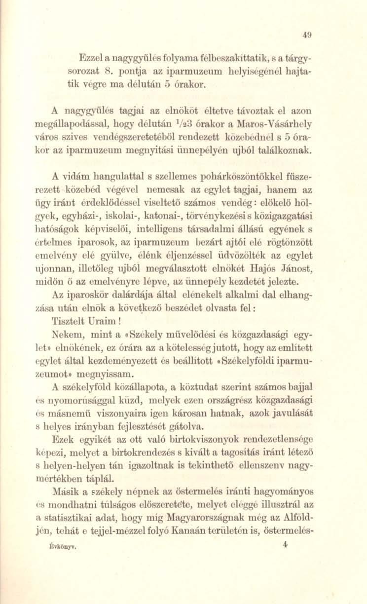 Rzr.cl fl nngygy(ij( s rolyama relbeszaklttatik, li a tárgy SQrozat SO pontja az ipmmuzcllm Ilclyihl'gCllul hlljta tik \"('gre ma dű.lutáu;j ómkor. A Ila,:o'IOrtUl'8 tagjili llz elnokot cjt.