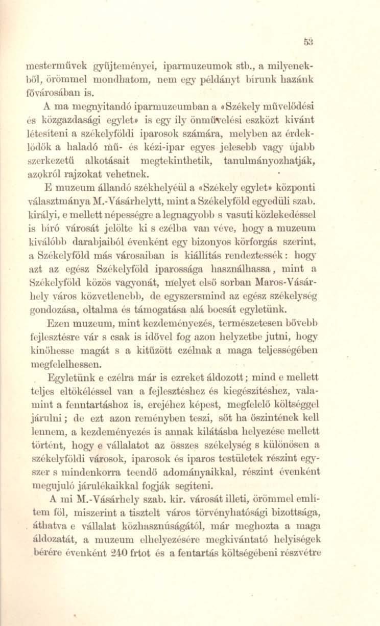 lllcsu.. rmííyek ro'(ijt('llll'il~'c i, ipnnnuzeumok sth. n milyenek 1)Ö1, örommel mondhatom, oeul t,'ro' pchhln~1 hírunk hn.zltuk fönírost'ibnn is, A mil lllegnyitilndó iparmuzéluuban II. Szi!