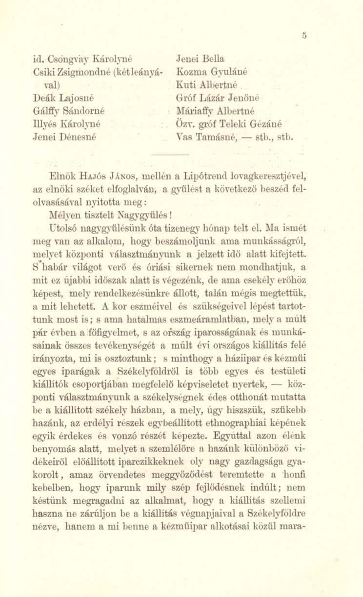 5 id. CsOng... ny K lítol~'lle Csiki Zsigmondné (kétleán)"á nil) Deák Lajosné Gálfly SÚntlornfo lll~'és I\árol.rne. Jenei Dfnesné Jen(::i Bella Kozma G.,'uláue Kuti Alhel1nt Gróf J.