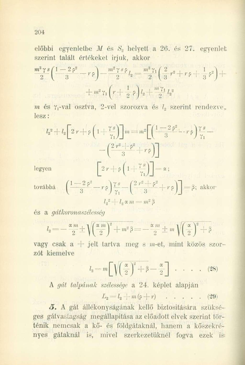 előbbi egyenletbe M és S. 2 helyett a 26. és 27. egyenlet szerint talált értékekel irjuk, akkor m 3 y s [~3 r? ) 2 k ^ ^ \ ^ t r P + *?