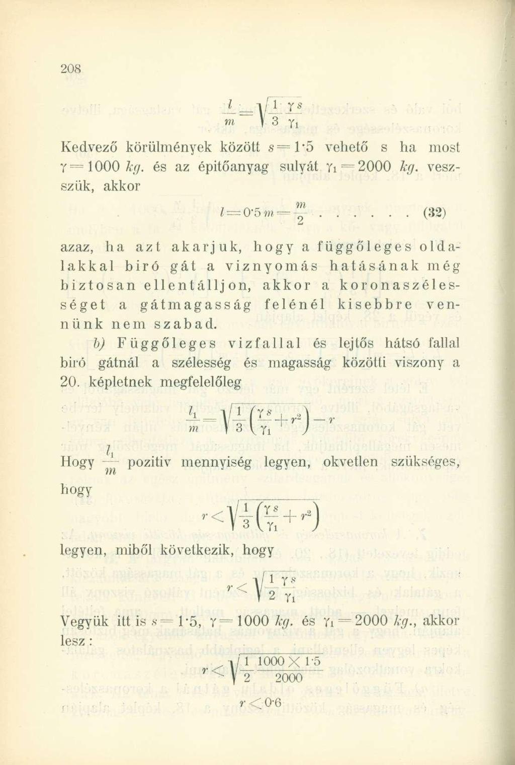 l vi ' i/1 ys ) 3 Xi Kedvező körülmények között s=l*5 vehető s ha most y=10o0 7t t (7. és az épitőanyag súlyát Ti = 2000 kg. veszszük, akkor l = 0-5m = Y.