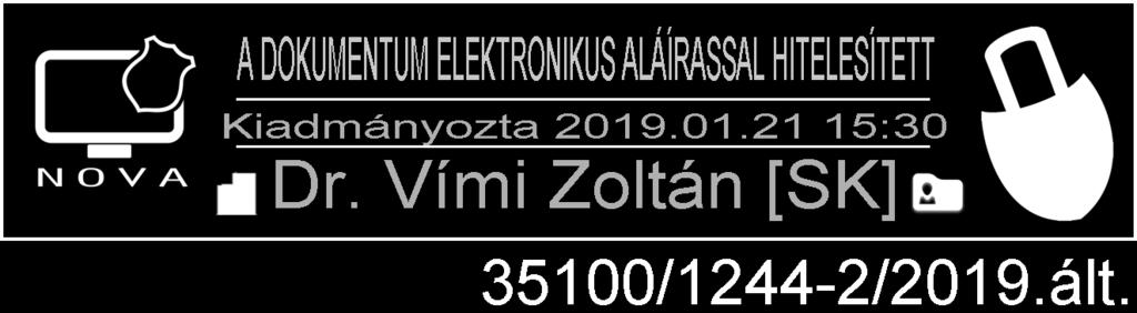 Ügyintéző: Csipes Judit Horváth Attila Telefon: (36-1)459-2476 e-mail: fki.hatosag@katved.gov.hu H A T Á R O Z A T 1./ A TRANZIT-KER Zrt. (4028 Debrecen, Simonyi u. 23.