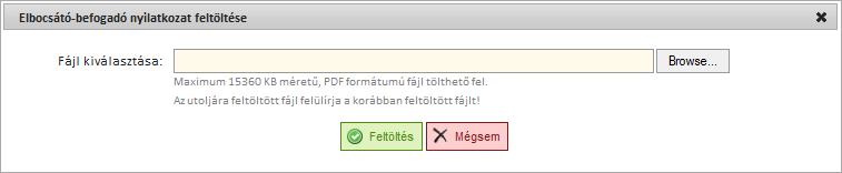 27. ábra - Elbocsátó-befogadó nyilatkozat feltöltése Erre a fájlra is ugyanazok a korlátozások vonatkoznak, mint a portál többi részén feltöltött dokumentumokra: maximum 15 MB méretű, PDF formátumú