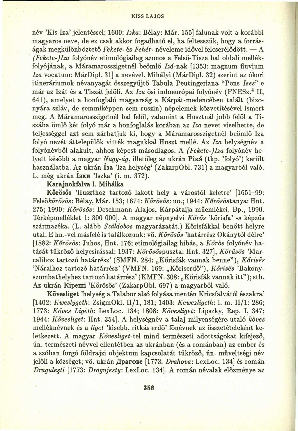 KISS LAJOS név 'Kis-Iza' jelentéssei; 1600: Izka: Bélay: Már.