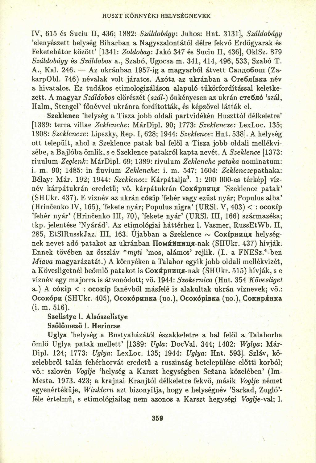 IV, 615 és Suciu II, 436; 1882:yxwvutsrqponmlkjihgfedcbaZYXWVUTSRQPONMLKJIHGFE Száldobágy: Juhos: Hnt.