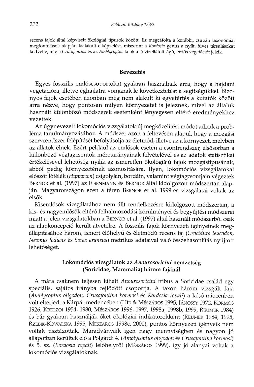 212 Földtani Közlöny 133/2 recens fajok által képviselt ökológiai típusok között.